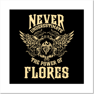 Flores Name Shirt Flores Power Never Underestimate Posters and Art